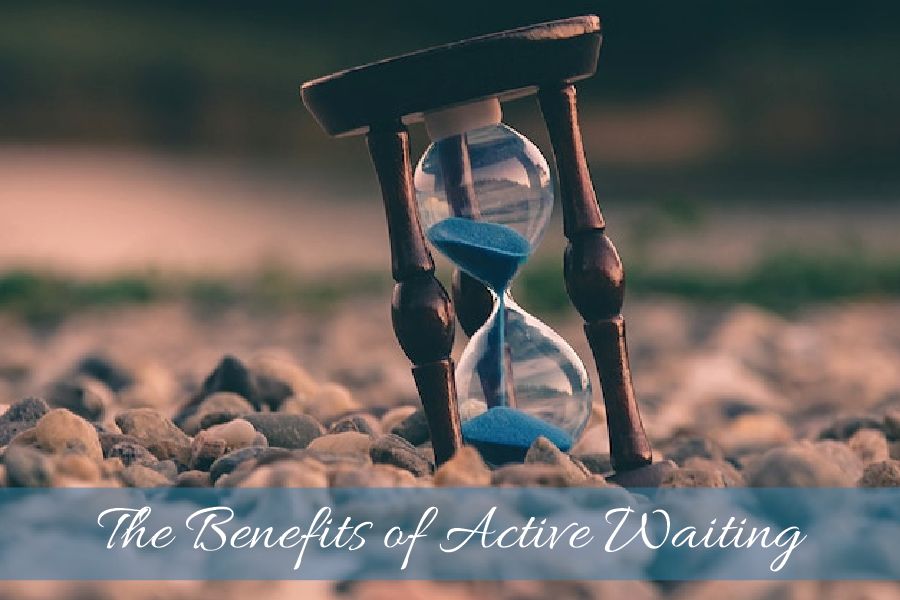 The Benefits of Active Waiting